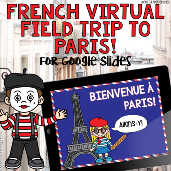 Preview of French Virtual Field Trip to Paris | Excursion Virtuelle à Paris