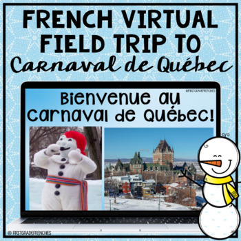 Preview of French Virtual Field Trip to Quebec | Carnaval De Québec | Festival D'hiver