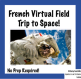 French Virtual Field Trip to Space! | Excursion virtuelle 