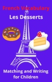 French Vocabulary - Desserts - Matching and Writing for Children