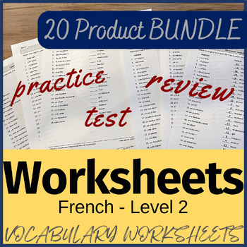 Preview of 20 FRENCH 2 Vocabulary Worksheets BUNDLE - Practice, Review, Test