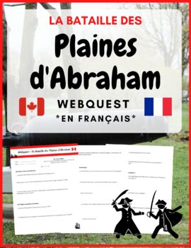 Preview of French Webquest: "Bataille des Plaines d'Abraham" - en français - (Québec Unit)