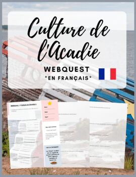 Preview of French Webquest: "Culture de l'Acadie" - en français!