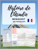 French Webquest: "Histoire de l'Acadie" - en français!