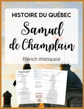Preview of French Webquest: "Samuel de Champlain" - en français - (Québec Unit)