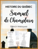 French Webquest: "Samuel de Champlain" - en français - (Qu