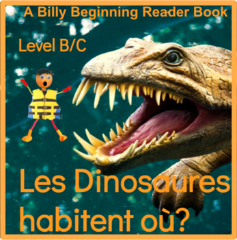 Preview of French Where Did Dinosaurs Live Guided Reading Level B l C Book and Writing