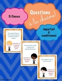 Questions à la chaîne (Si Clauses) -- French Whole-Class S