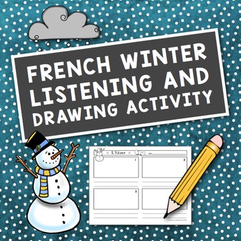 Preview of L'hiver: French Winter Listening and Drawing Activity