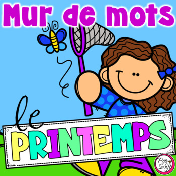 French Word Wall - LE PRINTEMPS by Peg Swift French Immersion | TpT