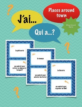 J'ai../Qui a..? (Places around town): French Wrap-Around Game Speaking ...