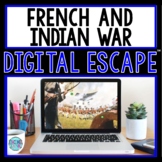 French and Indian War DIGITAL ESCAPE ROOM for Google Drive