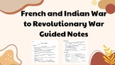 French and Indian War Guided Notes
