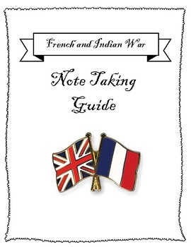 Preview of French and Indian War Note Taking Guide