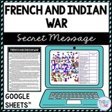 French and Indian War Secret Message Activity for Google Sheets™