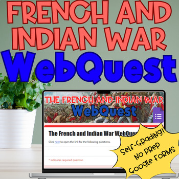 Preview of French and Indian War WebQuest - Google Forms, No Prep, Self-Grading