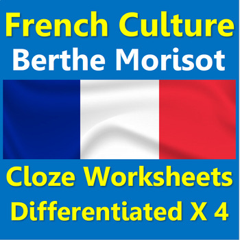 Preview of French cloze worksheets differentiated x4: Berthe Morisot