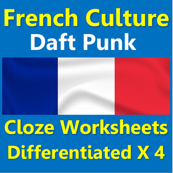 Preview of French cloze worksheets differentiated x4: Daft Punk!