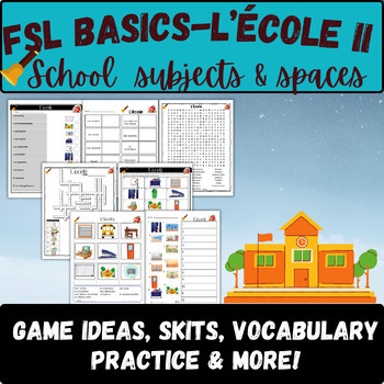 Preview of French core school II vocabulary practice FSL school subjects & locations