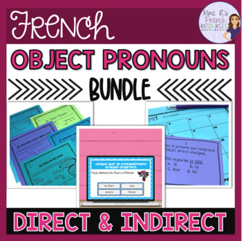 Preview of French direct and indirect objects bundle COMPLÉMENT D'OBJET DIRECT ET INDIRECT
