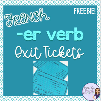 Preview of French -er verb exit tickets - billets de sortie les verbes du premier groupe
