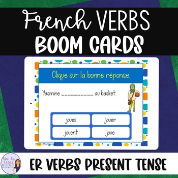 Preview of French -er verbs BOOM CARDS digital task cards VERBES DU PREMIER GROUPE
