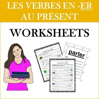 Preview of French -ER verbs WORKSHEETS (Les Verbes du Premier Groupe avec un Radical)