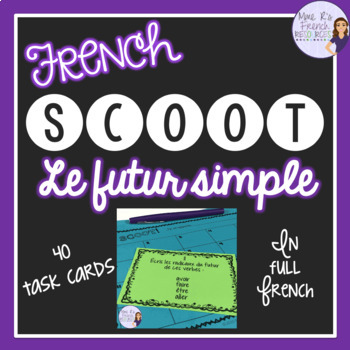Preview of French future tense Scoot game and task cards LE FUTUR SIMPLE