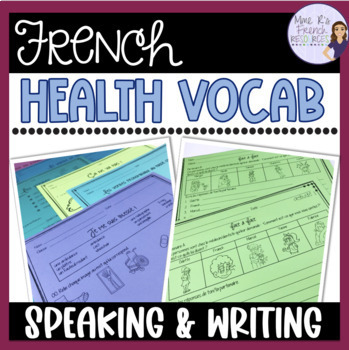 Preview of French health vocabulary speaking and writing activities LA SANTÉ