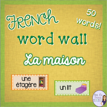 Preview of French house and home word wall/ Mur de mots - la maison