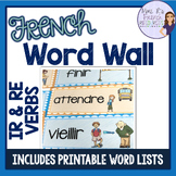 French -ir and -re verbs word wall MUR DE MOTS LES VERBES 