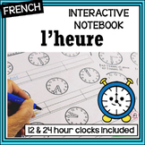 French l'heure/telling time interactive notebook #5 - cahi