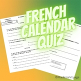 French Calendar Quiz (le calendrier, la date, les jours)