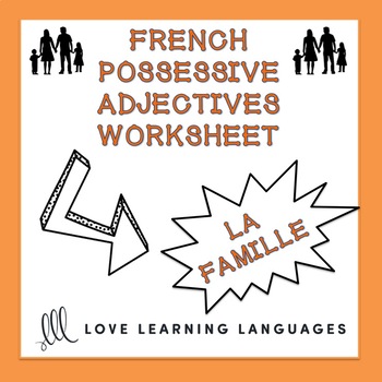Preview of French possessive adjectives worksheet - La famille - Adjectifs possessifs
