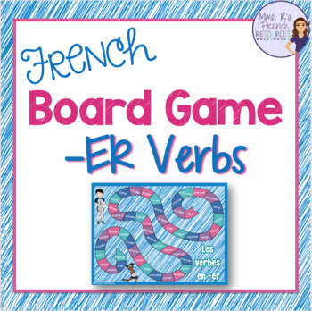 Preview of French present tense -er verbs board game JEU DE VERBES EN ER