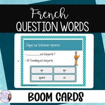 Preview of French question words BOOM CARDS digital task cards MOTS INTERROGATIFS