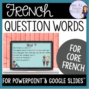 Preview of French question words PowerPoint™️ GOOGLE SLIDES™️ MOTS INTERROGATIFS