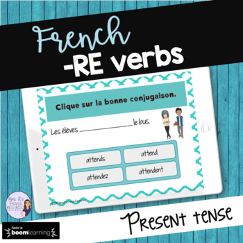 Preview of French -re verbs BOOM CARDS digital task cards LES VERBES EN -RE