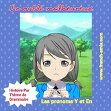French reading - Pronoms Y et EN - A story with exercises 