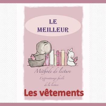 Preview of French reading book -The clothes (Le Meilleur) / Les vetements