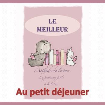 Preview of French reading book - the food - breakfast (Le Meilleur) / le petit dejeuner