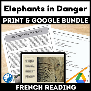 French reading comprehension Elephants in danger - print & digital bundle