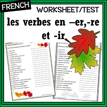 Preview of French regular verbs –er, -re, et –ir– test or worksheet