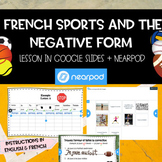 French sports and the negative form + Google slides + Nearpod