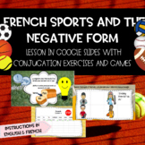 French sports and the negative form- Lesson in Google Slides