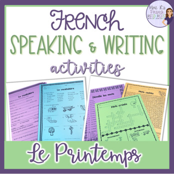 Preview of French spring vocabulary speaking & writing activities ACTIVITÉS: PRINTEMPS