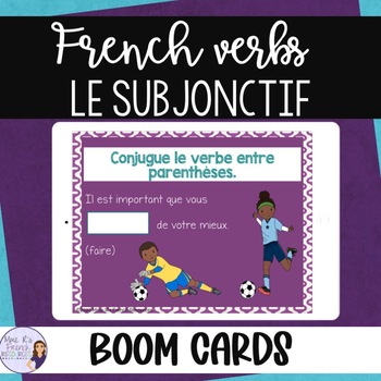 Preview of French subjunctive conjugations BOOM CARDS LE SUBJONCTIF