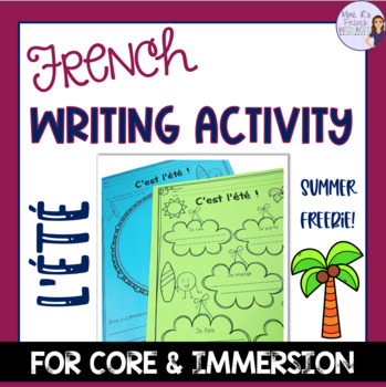 French summer writing activity ACTIVITÉ POUR L'ÉTÉ by Mme R's French ...