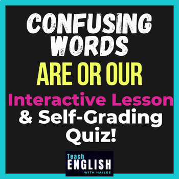 Preview of Frequently Confused Words: Are vs Our ⭐ Fun Homophone Lesson & Quiz | ESL / ELA