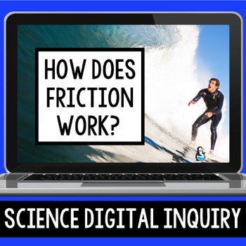 Preview of Friction Digital Inquiry | Force and Motion, Drag, Friction | Digital Resource